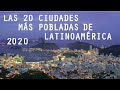 Las 20 Ciudades más Pobladas de Latinoamérica 2020