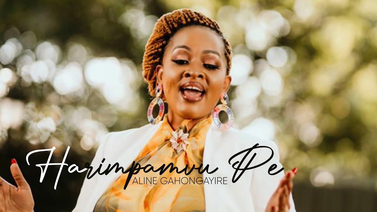 Harimpamvu Pe by Aline Gahongayire Official Video 2021