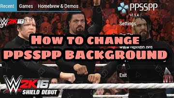 How to change PPSSPP BACKGROUND