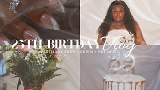 WEEKLY VLOG | 25TH BIRTHDAY VLOG BIRTHDAY PREP + GRWM + BRUNCH & MORE | SHANICE J.