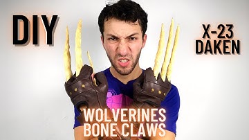 How to Make a Wolverine/Logan/Daken Bone Claws DIY