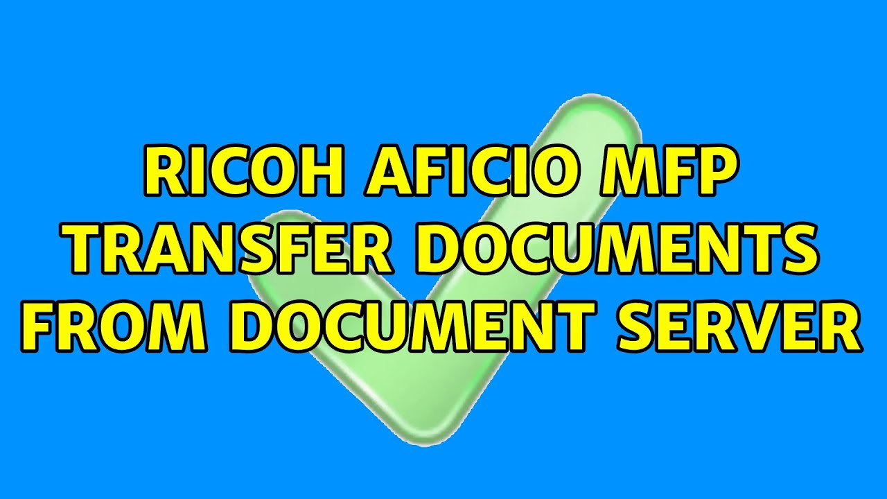 Ricoh Aficio MFP transfer documents from document server - YouTube