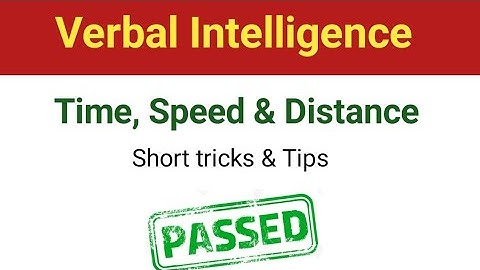 Verbal Intelligence complete preparation | Time/speed/distance