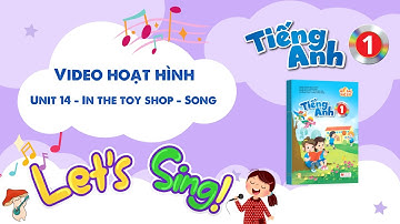 VIDEO HOẠT HÌNH LỚP 1 - Unit 14 - In the toy shop - Song