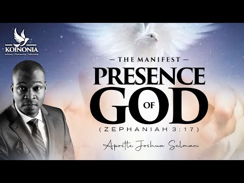 THE MANIFEST PRESENCE OF GOD (ZEPHANIAH 3:17) WITH APOSTLE JOSHUA SELMAN II12II06II2022