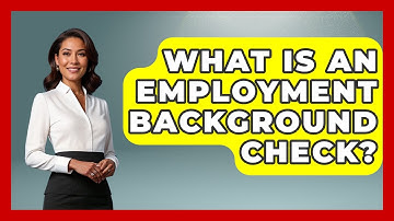 What Is An Employment Background Check? - Child Welfare Network
