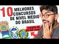 💥 Os 10 MELHORES Concursos De Nível Médio Do Brasil