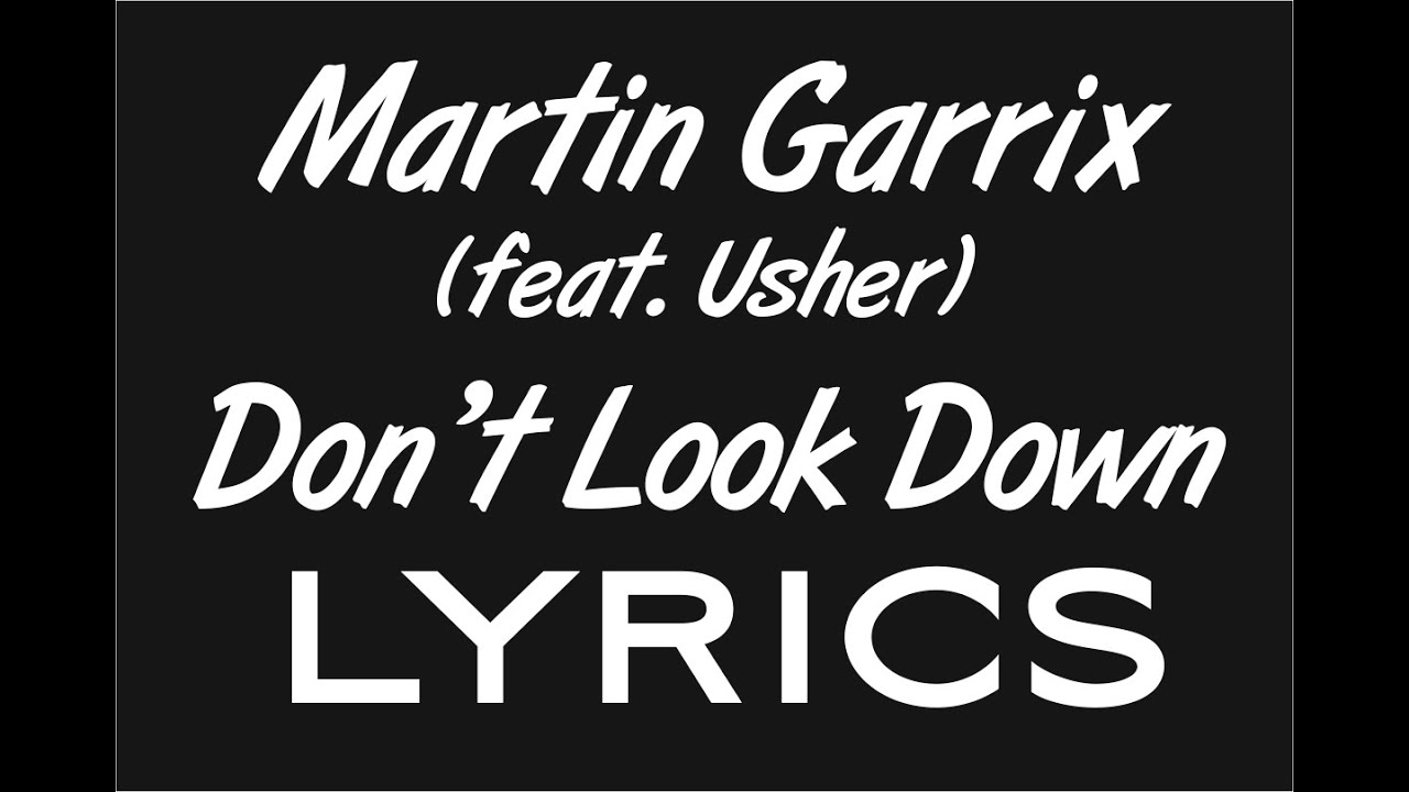 Martin Garrix - Don't Look Down (feat. Usher) (LYRICS) - YouTube