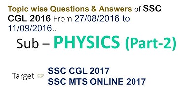 Previous year SSC CGL 2016 Physics Part-2 Most Expected Science MCQ in SSC CGL/MTS/CHSL 2017-18 Exam