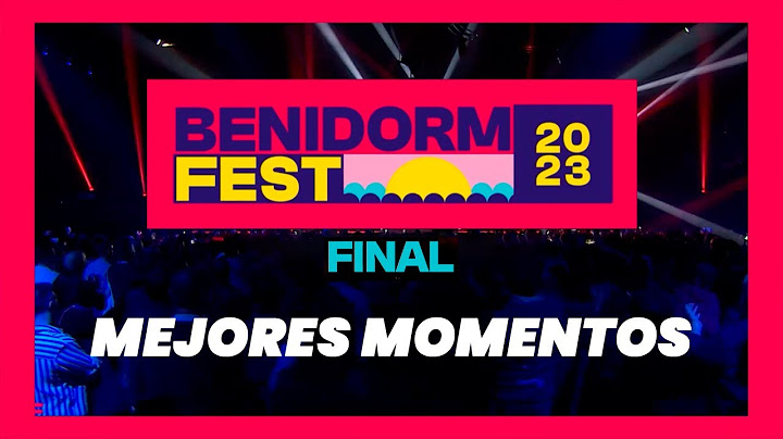Mejores momentos de la GRAN FINAL | Benidorm Fest 2023