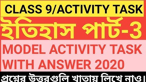 CLASS 9 HISTORY ACTIVITY TASK PART-3 ANSWER/CLASS 9 HISTORY  MODEL ACTIVITY TASK PART-3 ANSWER/নবম