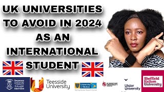 AVOID THESE UK UNIVERSITIES IN 2024 IF YOU ARE AN INTERNATIONAL STUDENT | Avoid These UK Schools