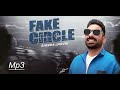 Fake Circle Sheera Jasvir Official MP3 Sav Nijjar Malhi Jarnail New Punjabi Song 2026