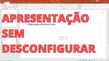 COMO SALVAR APRESENTAÇÃO E NÃO DESCONFIGURAR