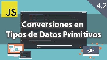 [JavaScript] 4.2 Conversiones en Tipos de Datos Primitivos