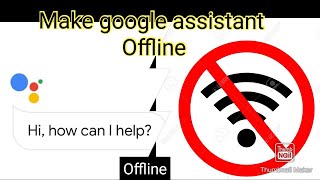 Make #Google Assistant Offline Mode screenshot 4