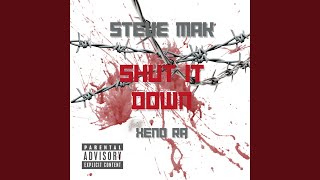 Video thumbnail of "Steve Mak and Factor - SHUT IT DOWN. (feat. Xeno Ra)"