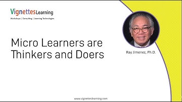 Instant Microlearning Idea: Micro Learners are Thinkers and Doers