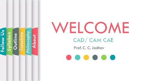 A Course in CAD/ CAM CAE | ProfCCJadhav | Introductory Lecture | L01 | LetsLearnAndGrowTogether