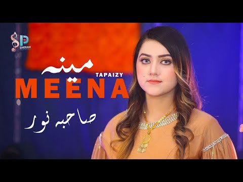 Meena Tapaizy Pashto New Song 2025 Sahiba Noor Sherani Production