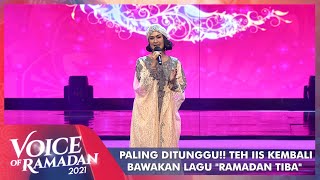 Masih Sedikit Grogi!! Iis Dahlia Kembali Bawakan Lagu - RAMADAN TIBA | VOICE OF RAMADAN 2021