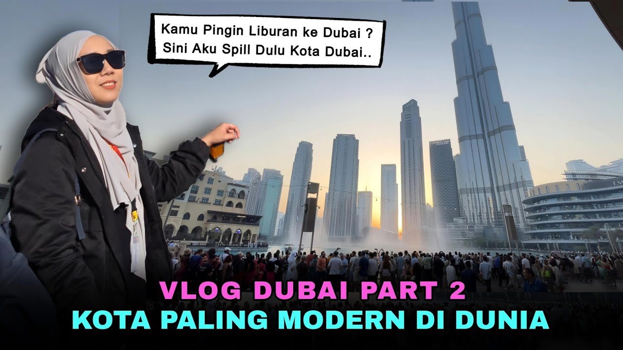 Vlog Dubai Part 2 | Mengintip Megahnya Kota Dubai Sekarang Dan Dubai di Tahun 2070