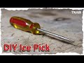 DIY Icepick. Easy, Cheap, Useful!