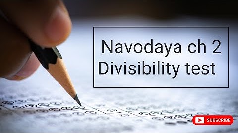 Navodaya ch 2 Divisibility test