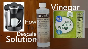 How To Descale Keurig Using Solution or Vinegar Easy Simple