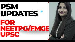 PSM UPDATES COMPILED for NEETPG/FMGE/UPSC #neetpg #fmge #upsc