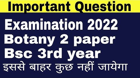Bsc 3rd year botany 2nd paper important question 2022