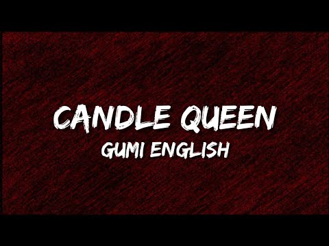 Gumi English - Candle Queen (Lyrics)