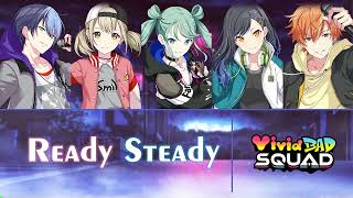 [FULL VER] Ready Steady - Vivid BAD SQUAD (Color Coded Kan/Rom/Eng Lyrics) プロセカ