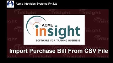 Import Purchase Bill from CSV file In Acme Insight Software [Marathi]