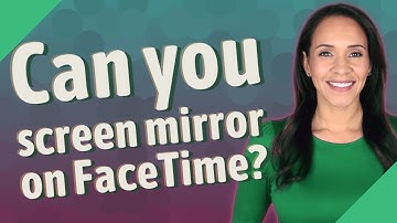 Can you screen mirror on FaceTime?