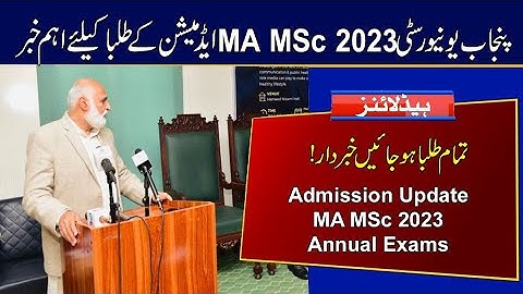Important for Admission of MA MSC 2023 Annual Exams | Punjab University