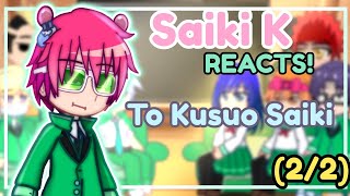 Saiki K Reacts to Kusuo Saiki (2/2) TDLOSK! [POWER REVEAL]