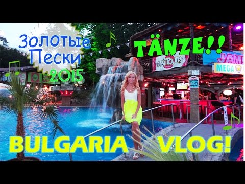 Вот так зажигают в Золотых Песках!! Viel Spass Am Goldstrand! 2015 VLOG Болгария | Ganz Toll