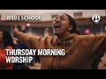 Thursday Morning Worship | Jesus School Worship