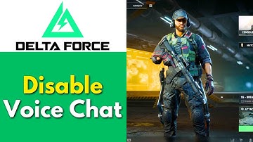 How To Enable/Disable Voice Chat in Delta Force (Quick Guide!)