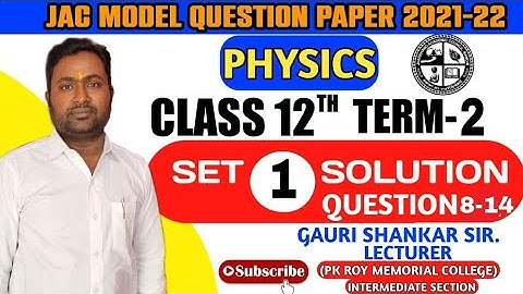 JAC Board class 12th Physics Model Paper Set 1 Solutions with explanation | Class12th Physics term 2