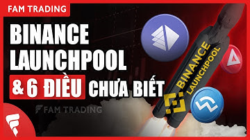 Binance Launchpool là gì? Hướng dẫn tham gia Launchpool Binance