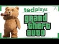 Ted Plays Grand Theft Auto!