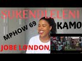 REACTION!!! Jobe London and Mphow 69 - Sukendleleni