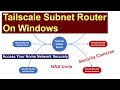 Tailscale Subnet Router On Windows - Simplified Remote Access