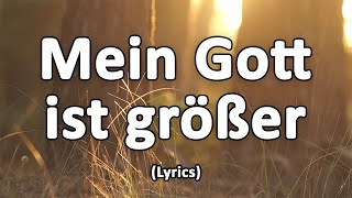 Mein Gott ist größer - Text/Lyrics