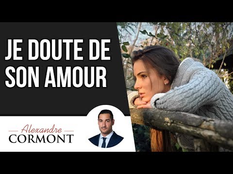 Je Doute De Son Amour Que Faire Youtube