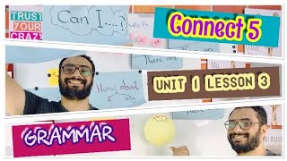 كونكت 5 | الوحدة الأولى الدرس الثالث | منهج Connect للصف الخامس | Unit 1 lesson 3  الجرامر Grammar