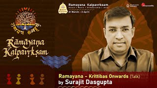 Surajit Dasgupta  Talk  Ramayana  Krittibas Onwards  Ramayana Kalpavrksam