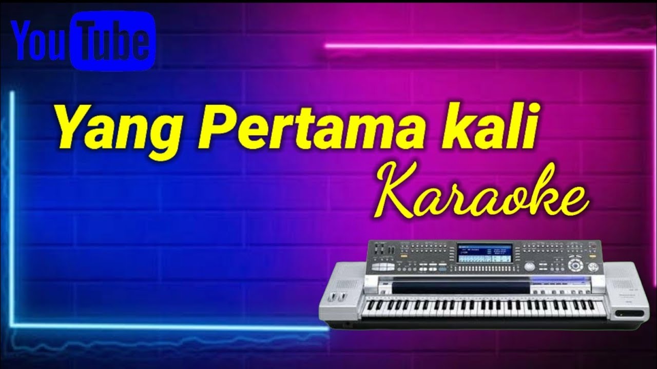 karaoke Yang Pertama kali KN7000 / Karaoke yang pertamakali YouTube